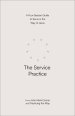 The Service Practice: A Four-Session Guide to Serve in the Way of Jesus
