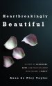 Heartbreakingly Beautiful