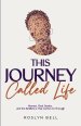 This Journey Called Life