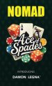 Nomad Ace of Spades