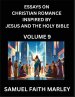 Essays on Christian Romance Inspired by Jesus and The Holy Bible (Part 9)- Building Relationships, Love's Redemption, Whispers of Eden, Stories Writte