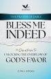 Bless Me Indeed: Unlocking the Overflow of God's Favor