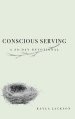 Conscious Serving: A 30-Day Devotional
