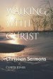 Walking With Christ: Christian Sermons