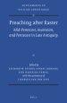 Preaching After Easter: Mid-Pentecost, Ascension, and Pentecost in Late Antiquity