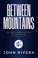 Between Mountains: The Inevitable Return To The Valley