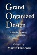 Grand Organized Design