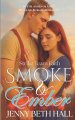 Smoke & Ember: A Smoke Jumper Second Chance, Off Limits, Romance