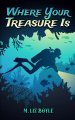 Where Your Treasure Is