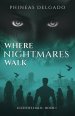 Where Nightmares Walk