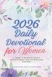2026 Daily Devotional for Women: 1 Year, 5-Minute Daily Devotional for Christian Women