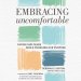 Embracing Uncomfortable
