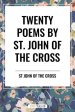 Twenty Poems by St. John of the Cross
