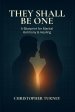 They Shall Be One: A Blueprint for Marital Harmony and Healing