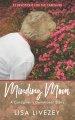 Minding Mom: A Caregiver's Devotional Story