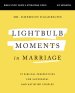 Lightbulb Moments in Marriage Bible Study Guide plus Streaming Video
