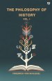 The Philosophy Of History Vol. I