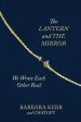 The Lantern and the Mirror: We Wrote Each Other Real