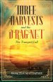 The Three Harvests and the Dragnet: The Trumpet Call