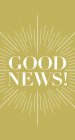 Good News! (Single Tract)