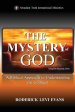 The Mystery of God: A Biblical Approach to Understanding the Godhead