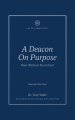 A Deacon on Purpose: Four Biblical Essentials