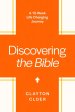 Discovering the Bible: A 13-Week Life-Changing Journey