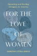 For the Love of Women