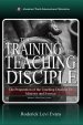The Training of the Teaching Disciple: The Preparation of the Teaching Disciple for Ministry and Service