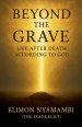 Beyond the Grave: Life After Death According to God