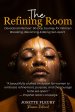 The Refining Room