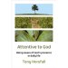 Attentive to God