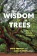 The Wisdom of Trees : Thinking Through Arboreality