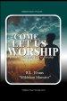 Come, Let Us Worship: Appreciating the Call to Worship