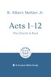 Acts 1-12: The Church is Born