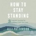 How to Stay Standing