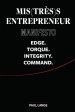 Mis(très)s Entrepreneur Manifesto: Edge. Torque. Integrity. Command.