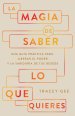 La Magia De Saber Lo Que Quieres