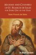Maxims and Counsels of St. Francis de Sales: For Every Day of the Year