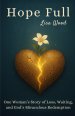 Hope Full: One Woman's Story of Loss, Waiting, and God's Miraculous Redemption