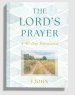 The Lords's Prayer: 40-Day Devotional