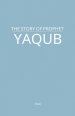 The Story of Prophet Yaqub