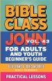 Bible Class for Adults and Youth: Beginner's Guide - John