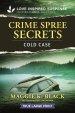 Crime Spree Secrets