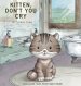 Kitten, Don't You Cry