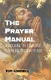 The Prayer Manual: Unlocking the Power of Communication with God