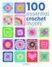 100 Essential Crochet Motifs