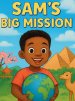 Sam's Big Mission