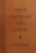 Minute Motivators for Leaders (Milano Softone)