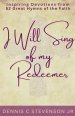 I Will Sing Of My Redeemer